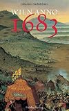 Wien anno 1683 - Johannes Sachslehner