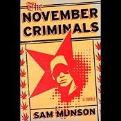 The November Criminals: A Novel | [Sam Munson]