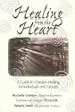 Healing from the Heart: A Guide to Christian Healing for Individuals and Groups