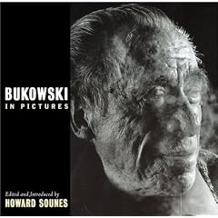 Bukowski in Pictures: A Pictorial Biography