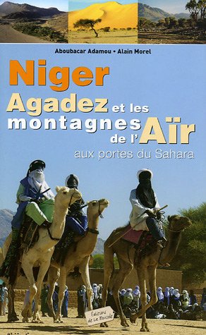 City Travel Guides Discounted  Livres : Niger, Agadez et les montagnes de l'Aïr : Aux portes du Sahara