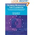 Scoring Rubrics in the Classroom: Using Performance Criteria for Assessing and Improving Student Performance (Experts In Assessment Series)