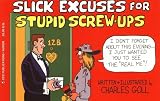 Slick Excuses for Stupid Screwups
