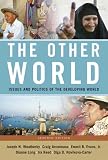 Other World: Issues and Politics of the Developing World, The (7th Edition)