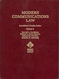 Modern Communication Law: Chapters 7-12 : Practitioner's Edition