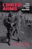 Linked Arms: A Rural Community Resists Nuclear Waste