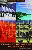 A Peoples History of Wilderness