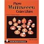 More Halloween Collectibles: Anthropomorphic Vegetables and Fruit of Halloween (Schiffer Book for Collectors)