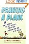 Drawing a Blank: Or How I Tried to Solve a Mystery, End a Feud, and Land the Girl of My Dreams