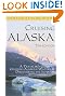 Cruising Alaska: A Traveler's Guide to Cruising Alaskan Waters & Discovering the Interior (Cruising Alaska)