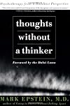 Thoughts Without a Thinker : Psychotherapy from a Buddhist Perspective