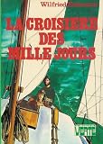 La croisi&egrave;re des mille jours : Collection : Biblioth&egrave;que verte cartonn&eacute;e & illustr&eacute;e - Wilfried Erdmann Michel Thery Jacques Poirier