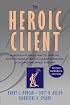 The Heroic Client: A Revolutionary Way to Improve Effectiveness Through Client-Directed, Outcome-Informed Therapy