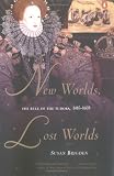 New Worlds, Lost Worlds: The Rule of the Tudors, 1485-1603 (Penguin History of Britain)