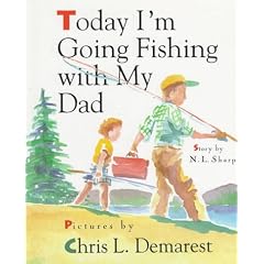 Today I'm Going Fishing With My Dad