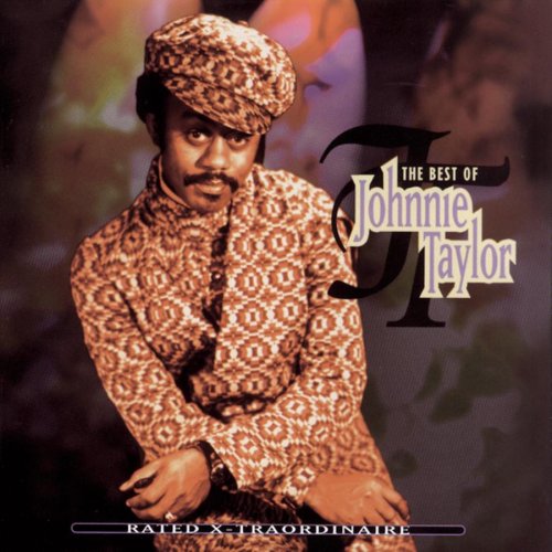 CD-Charts  Search : Rated X-Traordinaire: The Best of Johnnie Taylor