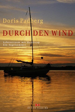 City Travel Guides Discounted  Bücher : Durch den Wind. Lebenstraum mit Handicap - Ein Segelsommer