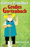 Produkt-Bild: G&auml;rtner P&ouml;tschkes Gro&szlig;es Gartenbuch