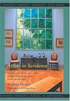 Artists in Residence: A Guide to the Homes and Studios of Eight 19th-Century Painters In and Around Paris Paperback with slip case