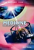Medicine : stem cells, genes, and super-beams