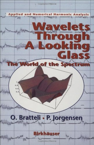 Wavelets Through a Looking Glass: The World of the Spectrum (Applied and Numerical Harmonic Analysis)