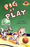 Pig at Play (Planet Reader, Level 1)