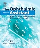 The Ophthalmic Assistant: A Text for Allied and Associated Ophthalmic Personnel