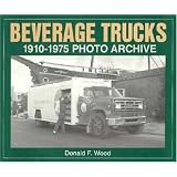 Beverage Trucks 1910-1975 Photo Archive