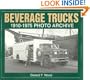 Beverage Trucks 1910-1975 Photo Archive
