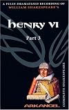 Review Audio Partners Publishing  / The Complete Arkangel Shakespeare: Henry VI Part 3 (Arkangel Complete Shakespeare)