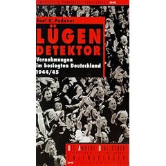 L�gendetektor. Vernehmungen im besiegten Deutschland 1944/45
