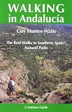 Walking in Andalucia: The Best Walks in Southern Spain's Natural Parks (Santana Guides)