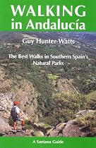 Walking in Andalucia: The Best Walks in Southern Spain's Natural Parks (Santana Guides)