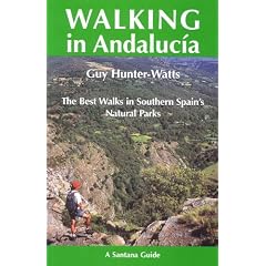 Walking in Andalucia: The Best Walks in Southern Spain's Natural Parks (Santana Guides)