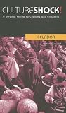 Culture Shock! Ecuador: A Survival Guide to Customs and Etiquette (Culture Shock! Guides)