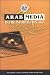 Arab Media in the Information Age (Emirates Center for Strategic Studies and Research) by  ISBN 9948008197
