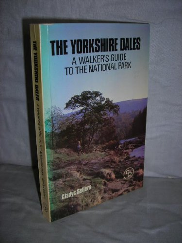 The Yorkshire Dales: A Walker's Guide to the National Park