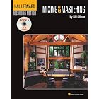 Buy The Hal Leonard Recording Method - Book Six: Mixing and Mastering (Hal Leonard Recording... made by Bill Gibson now!