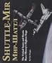 Shuttle-MIR: The United States and Russia Share History's Highest Stage