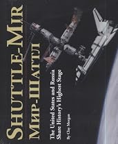 Shuttle-MIR: The United States and Russia Share History's Highest Stage