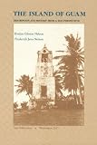 The Island of Guam: Description and History from a 1934 Perspective