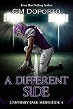 A Different Side: (New Adult College Sports Romance) (University Park Series Book 4)