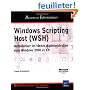 Windows Scripting Host (WSH) : Automatiser les t�ches d'administration sous Windows 2000 et XP