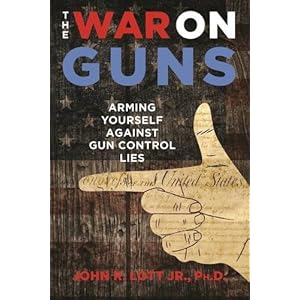 The War on Guns: Arming Yourself Against Gun Control Lies