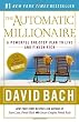 The Automatic Millionaire: A Powerful One-Step Plan to Live and Finish Rich