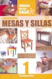 Carpinteria / Carpentry: Mesas Y Sillas / Tables and Chairs