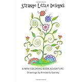 strange little designs a mini coloring book adventure strange designs