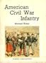 AMERICAN CIVIL WAR INFANTRY.