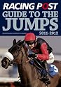 Racing Post Guide to the Jumps 2011-2012