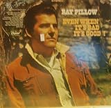 RAY PILLOW even when its bad its good! CAPITOL 2738 (LP vinyl record)